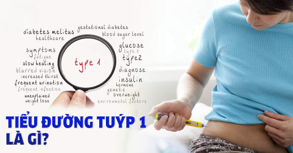 Tiểu đường tuýp 1 là bệnh gì?