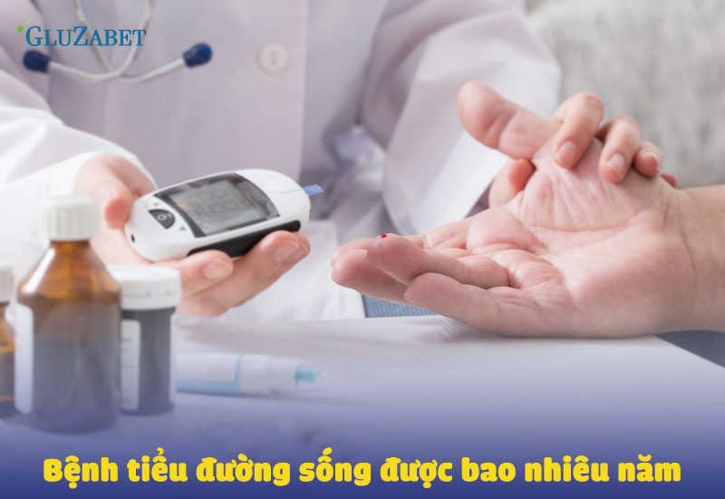 bệnh tiểu đường sống được bao nhiêu năm