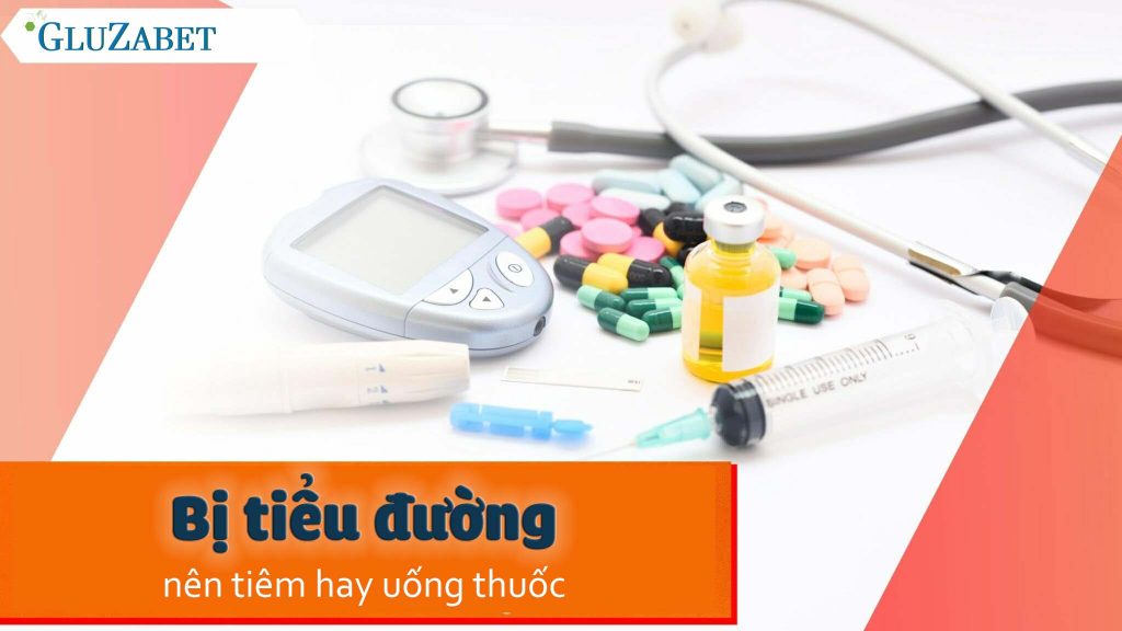 Bị tiểu đường nên tiêm hay uống thuốc