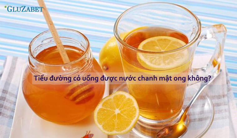 tiểu đường có uống được nước chanh mật ong không