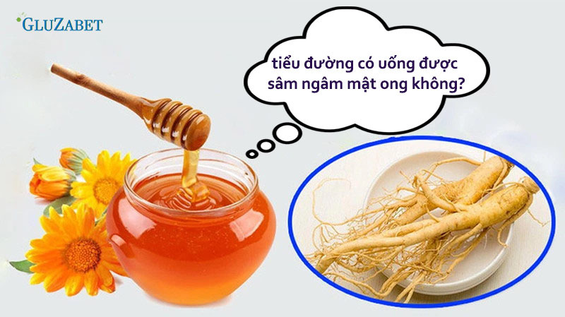 tiểu đường có uống được sâm ngậm mật ong không