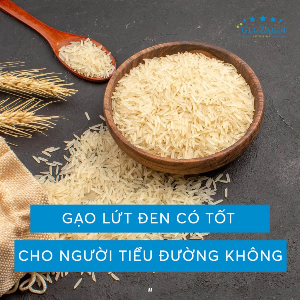 "gạo lứt đen có tốt cho người tiểu đường không "