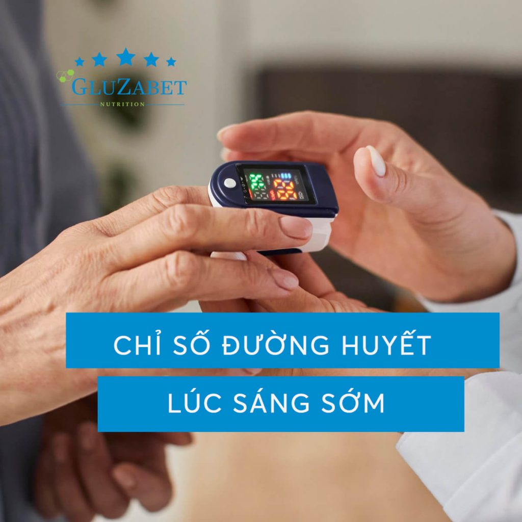 Chỉ số đường huyết lúc sáng sớm, ý nghĩa và ảnh hưởng của nó đến sức khỏe