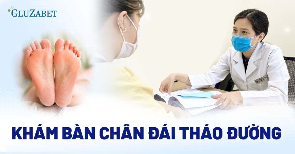 khám bàn chân đái tháo đường