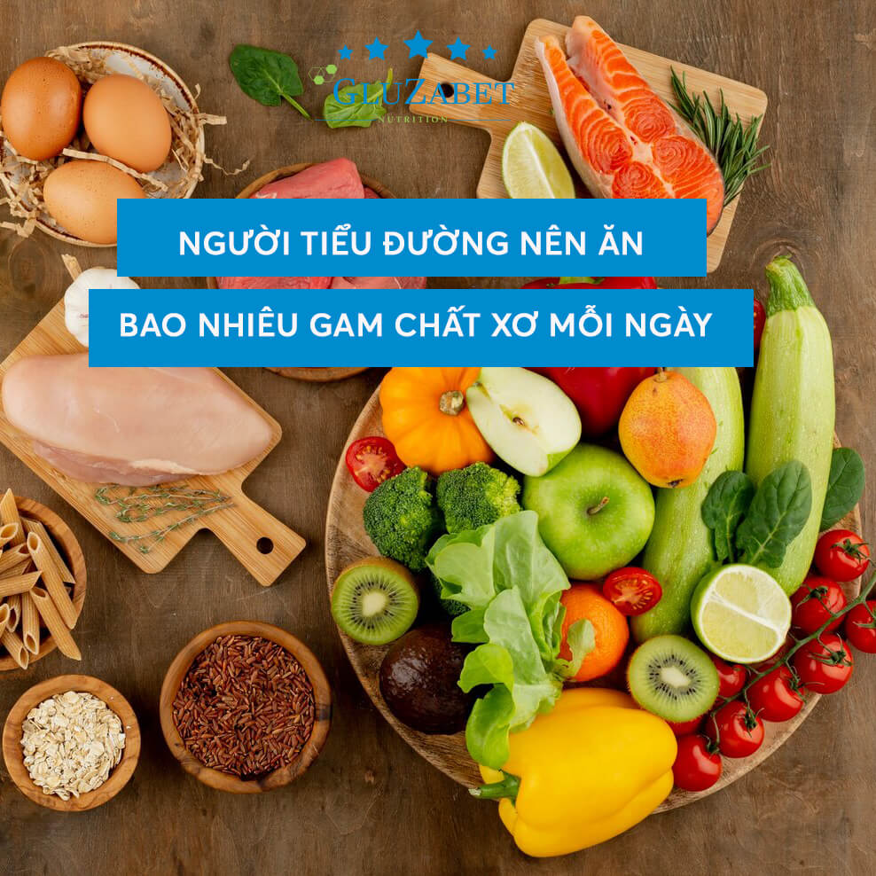 người tiểu đường nên ăn bao nhiêu gam chất xơ mỗi ngày