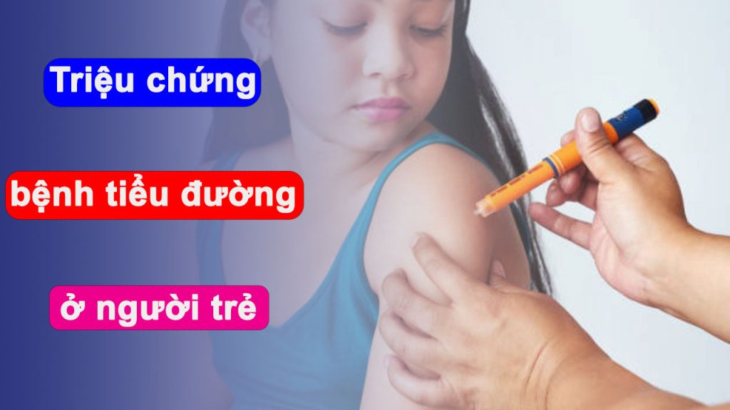 triệu chứng bệnh tiểu đường ở người trẻ