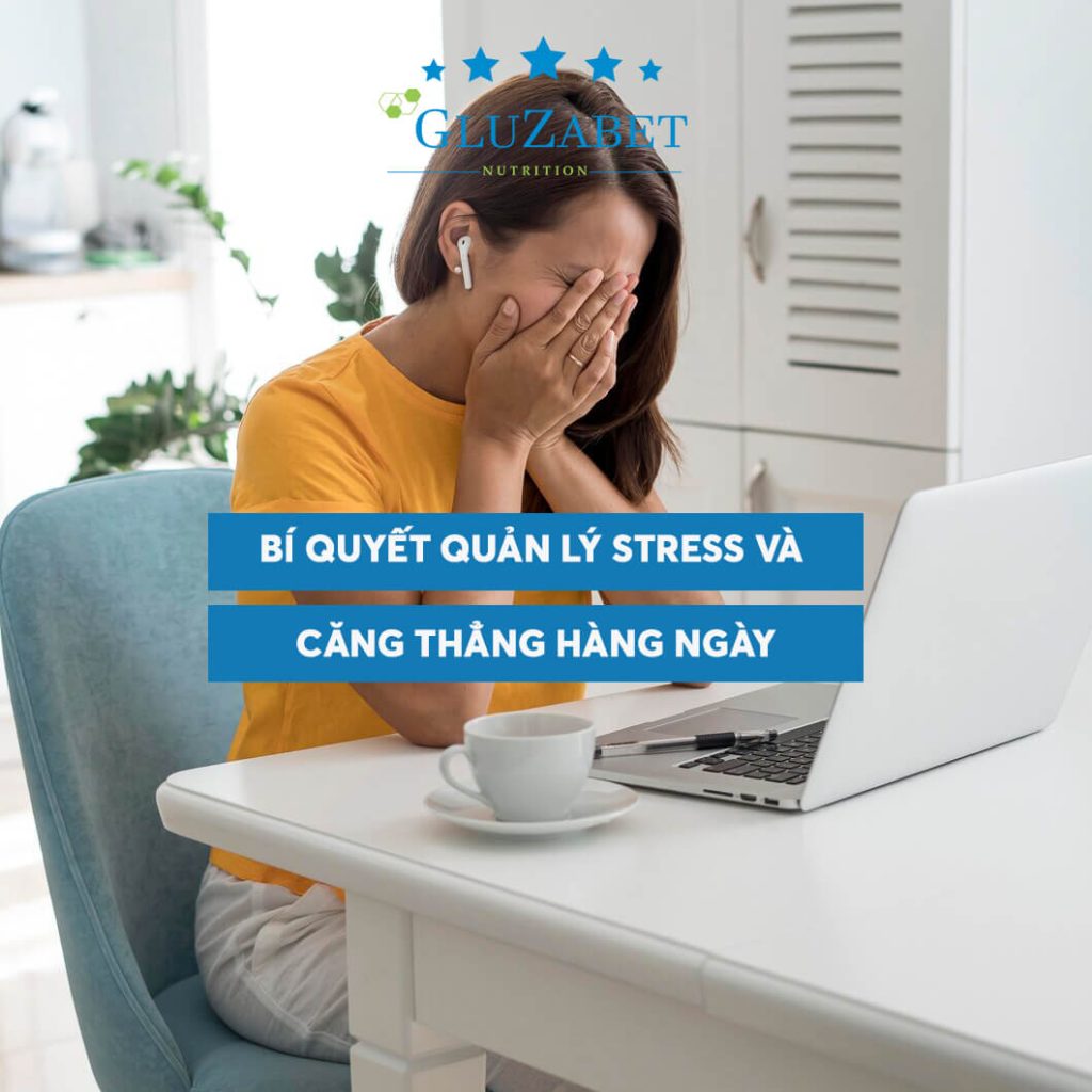 Quản lý stress và căng thẳng hàng ngày