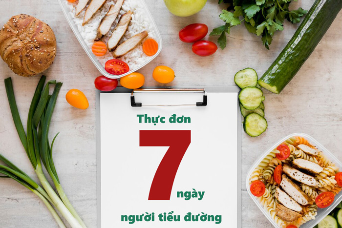 Thực đơn 7 ngày cho người tiểu đường